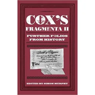 Cox's Fragmenta II: Further Folios from History