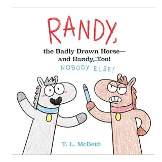 Randy, the Badly Drawn Horse - and Dandy, Too!