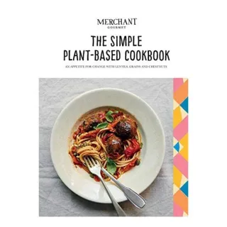 Simple Plant-Based Cookbook, Merchant Gourmet Staff