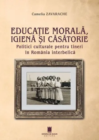 Educație morală, igienă și căsătorie