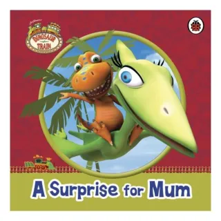 Dinosaur Train: a Surprise for Mum