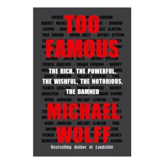 Too Famous, Michael Wolff