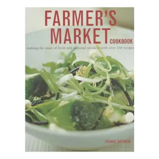 Farmer's Market Cookbook, Ysanne Spevack