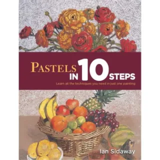 Pastels In 10 Steps