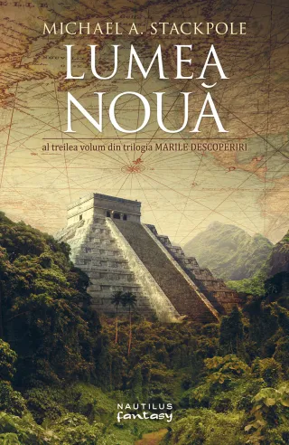 Lumea nouă (Trilogia MARILE DESCOPERIRI, partea a III-a)