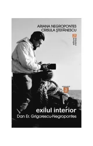 Exilul interior. Dan Er. Grigorescu-Negropontes
