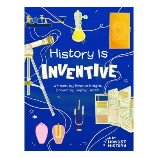 Honest History: History Is Inventive