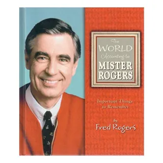 The World According to Mister Rogers, Fred Rogers