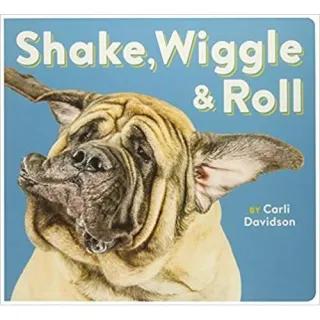 SHAKE, WRIGGLE AND ROLL