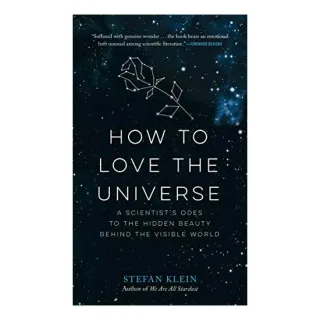 How to Love the Universe