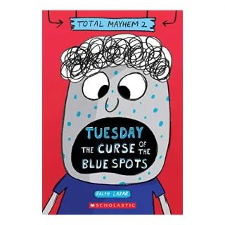 Tuesday - the Curse of the Blue Spots (Total Mayhem #2)