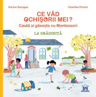 Ce văd ochișorii mei: La grădiniță