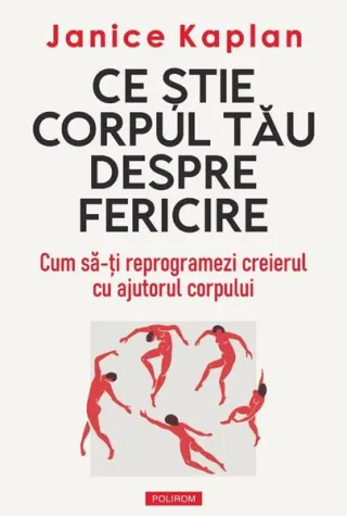 Ce ştie corpul tău despre fericire