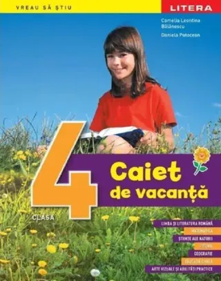 Caiet de vacanță. Clasa a IV-a