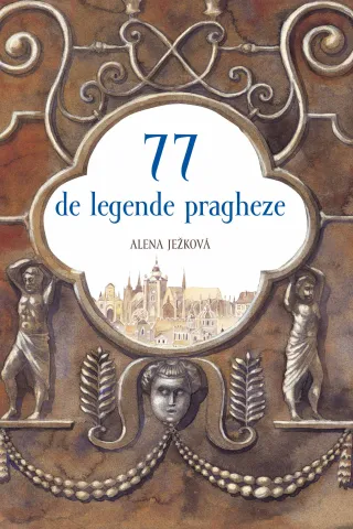 77 de legende pragheze