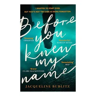 Before You Knew My Name, Jacqueline Bublitz