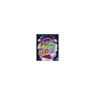 Astrologica An Encyclopedia of Myths and Legends from the Planets, Stars and Skies