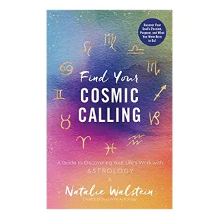Find Your Cosmic Calling, Natalie Walstein