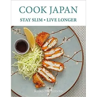 Cook Japan, Stay Slim, Live Longer