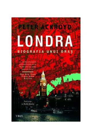 Londra. Biografia unui oraș