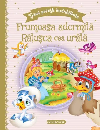 Două povești încântătoare: Frumoasa adormită / Rățușca cea urâtă
