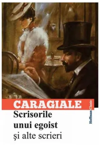 Scrisorile unui egoist și alte scrieri