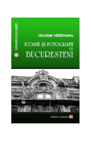 Icoane și fotografii de bucureșteni
