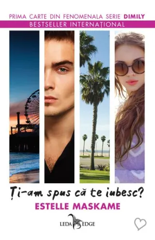 Ți-am spus că te iubesc? DIMILY (Vol. 1)
