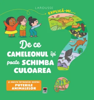 Explică-mi... de ce cameleonul își poate schimba culoarea?
