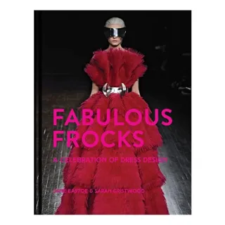 Fabulous Frocks, Jane Eastoe, Sarah Gristwood