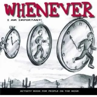 Whenever : I am Important!