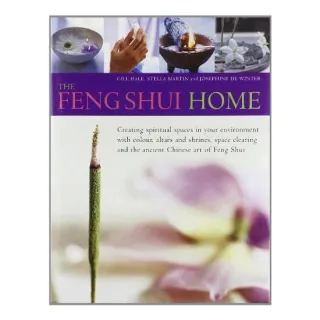 Feng Shui Home, Dorothy Wood, Gill Hale, Stella Martin, Josephine de Winter