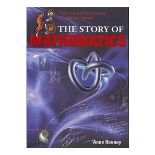 The story of mathematics, Anne Rooney