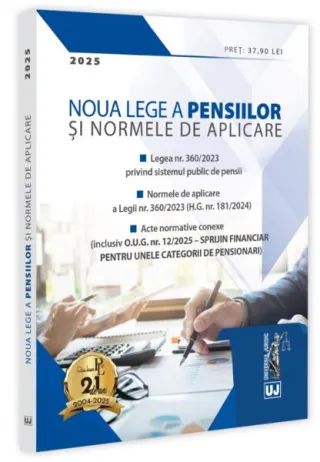 Noua Lege a pensiilor și Normele de aplicare: 2025