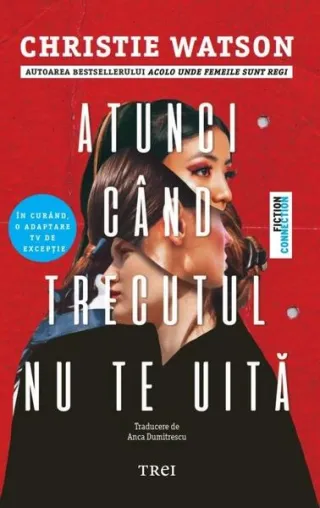 Atunci când trecutul nu te uită