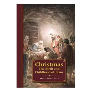Christmas: The Birth and Childhood of Jesus