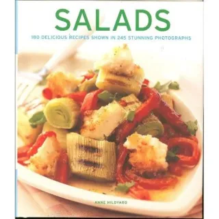 Salads.180 Delicious Recipes Shown in 245 Stunning Photographs, Anne Hildyard