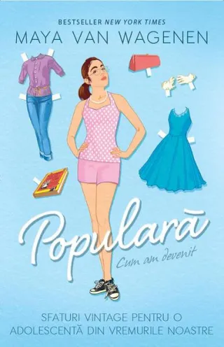 Cum am devenit populară
