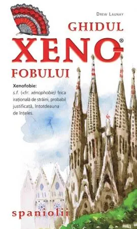 Ghidul xenofobului - spaniolii