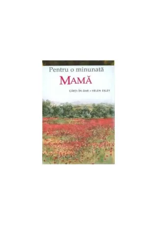 Pentru o minunată mamă