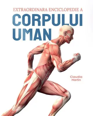 Extraordinara enciclopedie a corpului uman