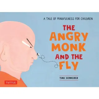 The Angry Monk And The Fly: A Tale Of Mindfulness