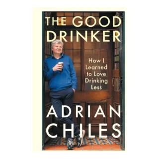 The Good Drinker: How I Learned To Love Drinking Less