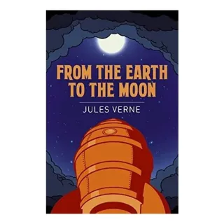 From the Earth to the Moon
