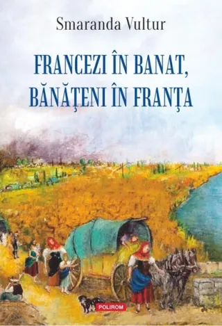 Francezi în Banat, bănățeni în Franța