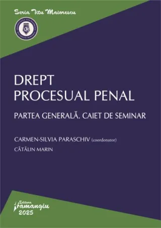 Drept procesual penal. Partea generală. Caiet de seminar