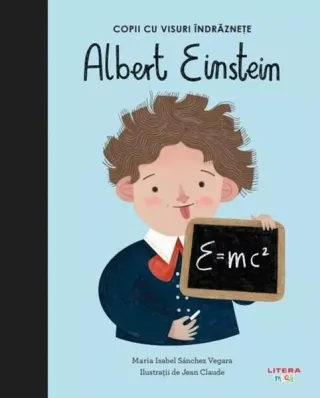 Albert Einstein. Copii cu visuri îndrăznețe