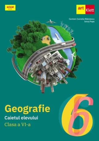 Geografie. Caietul elevului. Clasa a VI-a