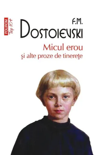 Micul erou şi alte proze de tinereţe
