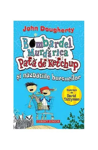 Bombardel şi Murdărica. Pata de ketchup şi năzbâtiile bursucilor